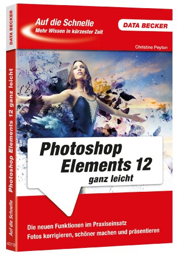 - Auf die Schnelle Photoshop Elements 12