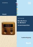  - Baulicher Brandschutz im Bestand: Brandschutztechnische Beurteilung vorhandener Bausubstanz