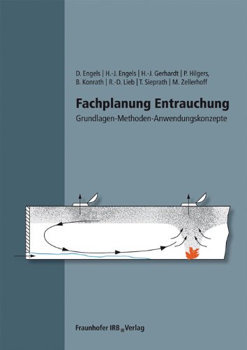 - Fachplanung Entrauchung: Grundlagen - Methoden - Anwendungskonzepte