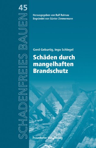 - Schäden durch mangelhaften Brandschutz: Reihe begründet von Günter Zimmermann