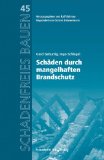  - Praxiswissen Brandschutz - Sicherheitskonzepte: Schneller Einstieg und kompaktes Wissen