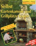  - Selbst Gartenkamine und Grillplätze bauen: Mit Profi- und Sicherheitstipps