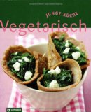  - Crashkurs Vegetarisch: Superschneller Erfolg für Einsteiger (Die GU Grundkochbücher)