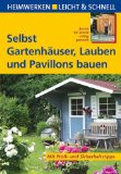  - Selbst Terrassen und Sitzplätze bauen. Heimwerken leicht & schnell. Schritt für Schritt richtig gemacht