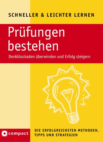  - Prüfung bestehen: Denkblockaden überwinden und Erfolg steigern