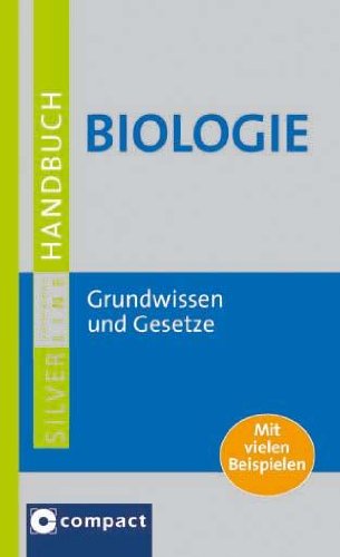  - Handbuch Biologie: Grundwissen und Gesetze der Biologie. Compact SilverLine
