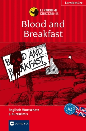 - Blood and Breakfast: Lernziel Englisch Grundwortschatz. Für geübte Anfänger (ab A2)