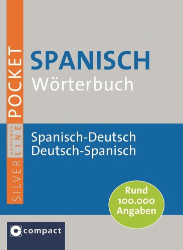  - Compact Pocket-Wörterbuch Spanisch: Spanisch-Deutsch / Deutsch-Spanisch. Rund 100.000 Angaben