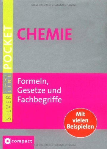 - Chemie: Formeln, Gesetze und Fachbegriffe. Mit vielen Beispielen im handlichen Pocketformat
