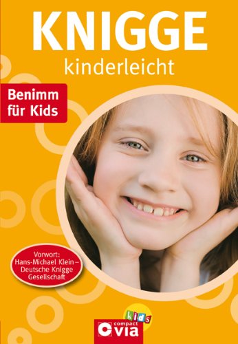 - Knigge kinderleicht: Benimm für Kids