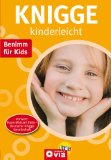  - Jedes Kind kann sich benehmen: So lernen Ihre Kleinen gute Umgangsformen