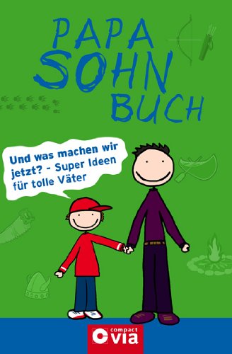 - Papa-Sohn-Buch: Die besten Ideen für den tollsten Papa der Welt