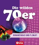  - 70er Style & Design: Mode, Musik, Architektur, Kunst und Design