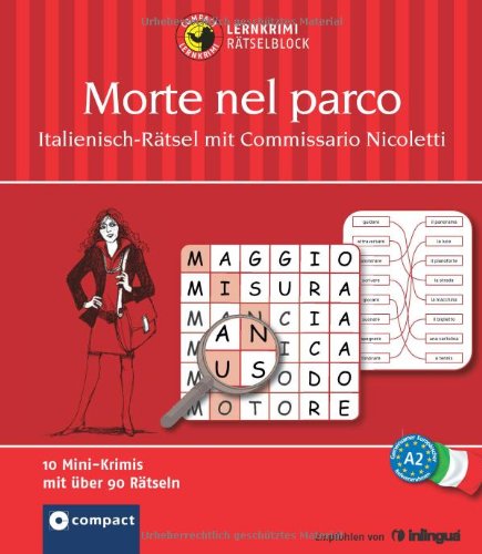  - Morte nel parco. Compact Lernkrimi-Rätselblock: Italienisch-Rätsel mit Commissario Nicoletti. Niveau A2