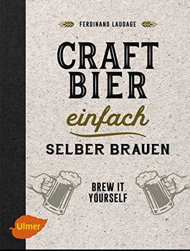  - Craft-Bier einfach selber brauen: Brew it yourself