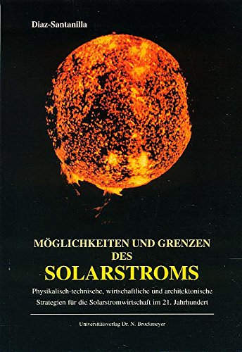 Diaz-Santanilla, Guillermo - Möglichkeiten und Grenzen des Solarstroms