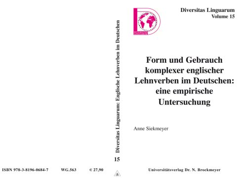 Siekmeyer, Anne - Form und Gebrauch komplexer englischer Lehnverben im Deutschen: eine empirische Untersuchung