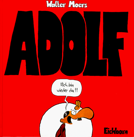 Moers. Walter - Adolf. Äch bin wieder da!! (Gebundene Ausgabe)