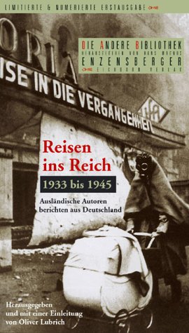  - Reisen ins Reich 1933- 1945. Ausländische Autoren berichten aus Deutschland