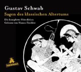 Schwab , Gustav - Sagen des klassischen Altertums - Die komplette Höredition) (Gelsesen von Hanns Zischler) (16-CD SET)