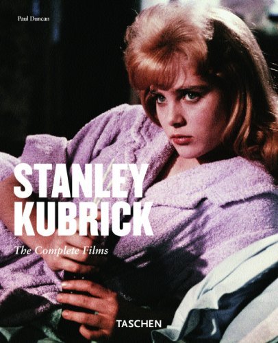 Duncan, Paul - Stanley Kubrick: Visueller Post 1928 - 1999; Sämtliche Filme