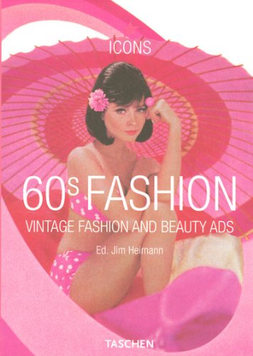  - 60s Fashion: Vintage Serie: Vintage Fashion and Beauty Ads (Taschen Icon Series)