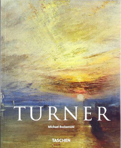 - J. M. W. Turner 1775 - 1851. Die Welt des Lichtes und der Farbe