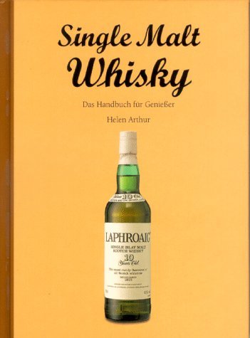  - Single Malt Whisky - Das Handbuch für Genießer