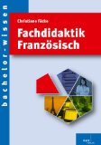  - Fachdidaktik Französisch: Tradition - Innovation - Praxis