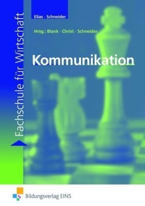  - Kommunikation. Fachschule für Wirtschaft