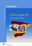  - Claro que si! Arbeitsheft / Lösungen: Spanisch in Beruf und Alltag