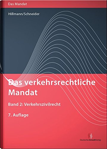 - Das verkehrsrechtliche Mandat / Das verkehrsrechtliche Mandat, Band 2: Verkehrszivilrecht