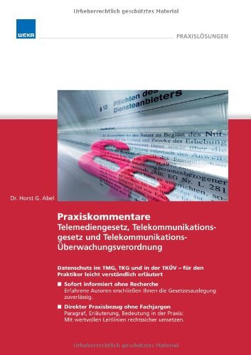 Abel, Horst G. - Praxiskommentare Telemediengesetz, Telekommunikationsgesetz und Telekommunikations-Überwachungsverordnung (inkl. CD-ROM)