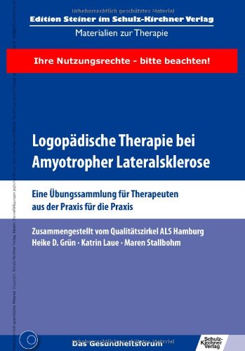 - Logopädische Therapie bei Amyotropher Lateralsklerose: Eine Übungssammlung für Therapeuten aus der Praxis für die Praxis