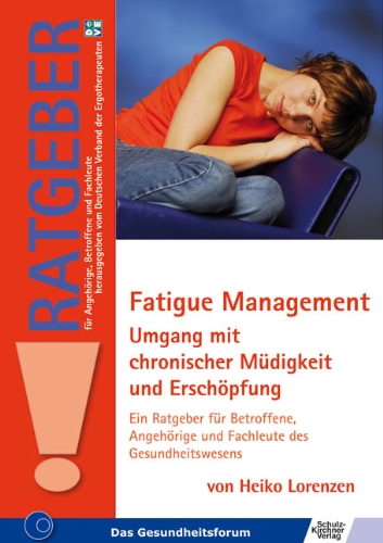  - Fatigue Management: Umgang mit chronischer Müdigkeit und Erschöpfung