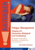  - Leben mit chronischer Erschöpfung - CFS: Ein Ratgeber für Patienten