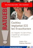  - Cochlea-Implantat: Ein Ratgeber für Betroffene und Therapeuten