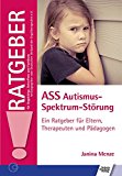  - ADS /ADHS: Ein Ratgeber für Eltern, Pädagogen und Therapeuten (Ratgeber für Angehörige, Betroffene und Fachleute)