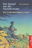 - Der Kampf um die Nachtkristalle  Sternentränen
