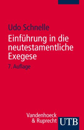  - Einführung in die neutestamentliche Exegese (Uni-Taschenbücher S)