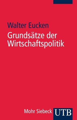 - Grundsätze der Wirtschaftspolitik (Uni-Taschenbücher S)