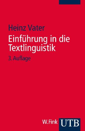 - Einführung in die Textlinguistik: Struktur, Thema und Referenz in Texten