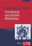  - Grundkurs Geschichte, Das europäische Mittelalter Teil 2: Herrschaftsbildungen und Reiche 900 - 1500