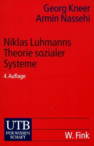 - Niklas Luhmanns Theorie sozialer Systeme: Eine Einführung (Uni-Taschenbücher S)