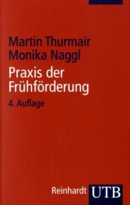  - Praxis der Frühförderung: Einführung in ein interdisziplinäres Arbeitsfeld
