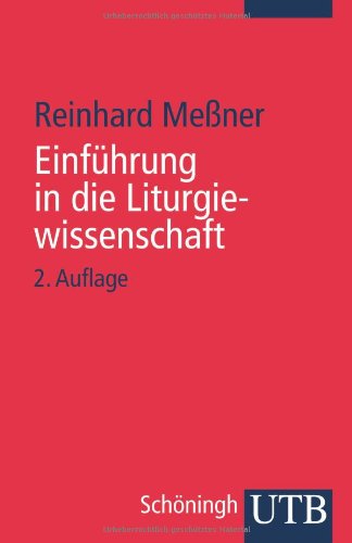  - Einführung in die Liturgiewissenschaft