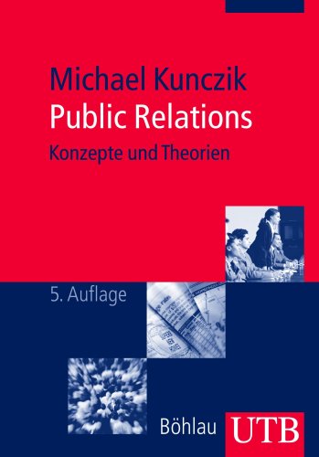 - Public Relations: Konzepte und Theorien
