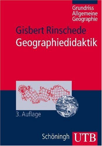 - Geographiedidaktik: Grundriß Allgemeine Geographie (Uni-Taschenbücher M)