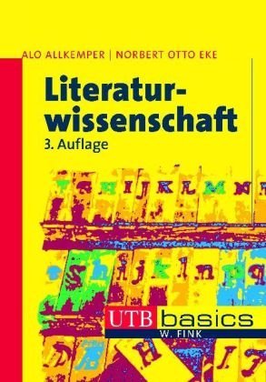 - Literaturwissenschaft: Eine Einführung in die Literaturwissenschaft. UTB basics
