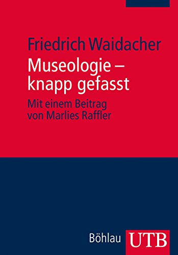  - Museologie - knapp gefasst (Uni-Taschenbücher M)
